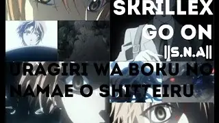 AMV \ Аниме \ Предательство знает моё имя \ Uragiri wa Boku no Namae o Shitteiru ||S.N.A||