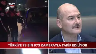 Türkiye 78 Bin 873 Kamerayla Takip Ediliyor