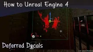 How to use Deferred Decals in Unreal Engine 4 Tutorial