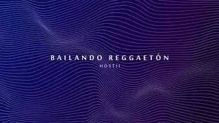 Hostii - Bailando Reggaetón 🔊 (Audio Oficial)