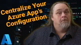 Coding Shorts #105: Centralize Your Azure Apps Configuration