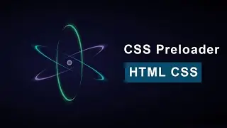 Preloading Animation with Atom Effect using HTML and CSS |  Create Animated Pre-Loader using CSS