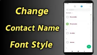 How to Change Contact Name Font Style | Change Contact Number Name Style | Change Contact Font Name