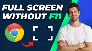 How To Go Full Screen On Chrome Without F11