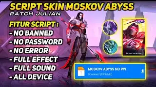 SCRIPT SKIN MOSKOV ABYSS NO PASSWORD FULL EFFECT - SCRIPT SKIN MOBILE LEGENDS