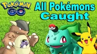 Pokémon GO - All Pokemon Caught!