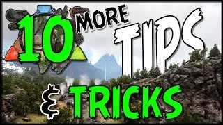 10 MORE Tips & Tricks in ARK: Survival Evolved (PART I) | PC | PS | Xbox 