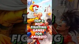 Top 5 Best fighting games for android 