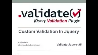 CUSTOM VALIDATION IN JQUERY | ADD METHOD FUNCTION RULE | CLIENT SIDE CUSTOM VALIDATION