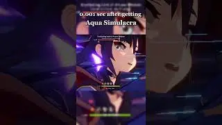 0.001 sec after getting Aqua Simulacra | genshin impact