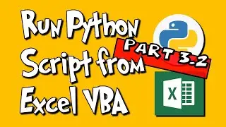 Run Python Script from Excel VBA - Part 3.2