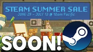 HUGE STEAM SUMMER SALE STARTING SOON!