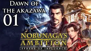 Nobunagas Ambition: Sphere of Influence | Dawn of the Akazawa | Part 1