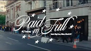AJ Tracey - Paid In Full (feat. Big Zuu, Wax, Ets & D7)