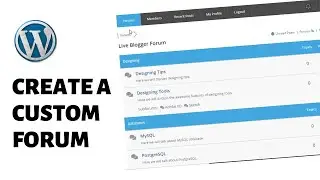 How To Create A Discussion Forum Website (WordPress)