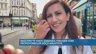 İngiltereye yakın zamanda yerleşen Türk profesyoneller göçü anlatıyor | VOA Türkçe