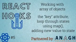 React Hooks Tutorial #5 | Array Of Objects | Key Attribute | Map | Adding New Value To State