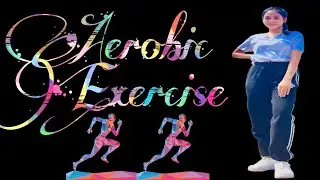 Aerobic Exercise | Physical Education