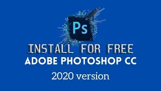 How to install Photoshop CC 2020 FOR FREE☑️💯