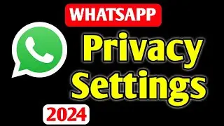 Whatsapp Privacy Settings / Whatsapp New Update 2024 | Whatsapp tips and tricks