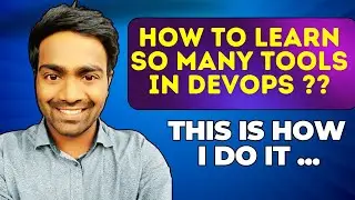 This is how I learn 100s of DevOps tools in less time | 3 step strategy.