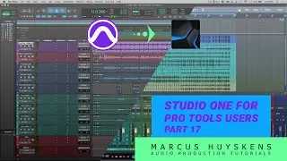 17 - Comping in Studio One vs Pro Tools- #StudioOne for #ProTools Users