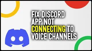 How To Fix Discord App Not Connecting To Voice Channels