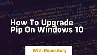 How to upgrade pip on windows 10