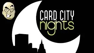 Lets Look At: Card City Nights!