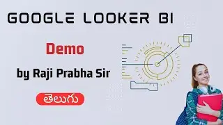 Google Looker BI online demo 02  video by Raji Prabha Sir in telugu | VLR Training 9492228043