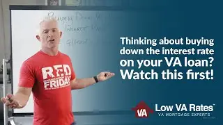 Thinking about buying down the interest rate on your VA loan? Watch this first!