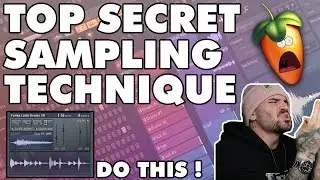 THE not so SECRET SAMPLING TECHNIQUE | (FL Studio Sampling Tips & Tricks)