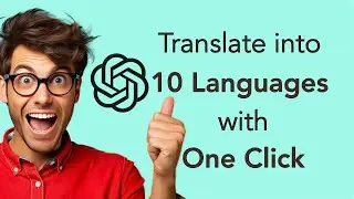 ChatGPT: Translate Your Native Language into 10 Languages with One Click