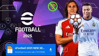 EFOOTBALL PES 2025 PPSSPP Full Update Transfers & Kits 2024/25 Real Faces Camara PS5 English Version