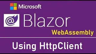 Blazor WebAssembly : Using HttpClient in MVVM - EP09