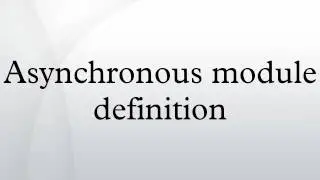 Asynchronous module definition