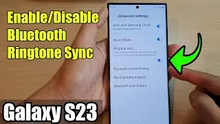 Galaxy S23's: How to Enable/Disable Bluetooth Ringtone Sync