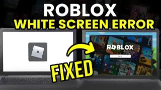 How to Fix Roblox White Screen Error | Roblox White Screen Glitch Solution (UPDATED 2024)