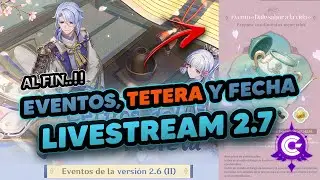 ✅Ultimas NOTICIAS 2.7..!! 🔴 EVENTOS, BANNER y FECHA del LIVESTREAM - Genshin Impact