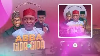 Abba Gida - Gida ( Ali Jita ft Ado Gwanja ) Official Audio 2023 NNPP