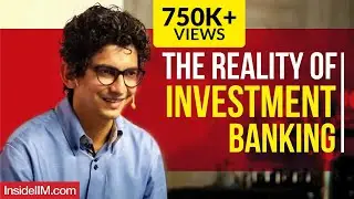 The Reality Of Investment Banking - Harsh Parikh, Ex-Director-IB, DSP Merrill Lynch - Part 1