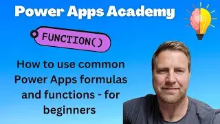Power Apps - Understanding Functions and Formulas for Beginners