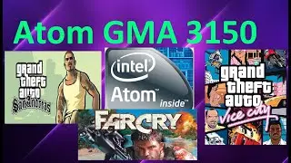 Intel Atom GMA 3150 in Games