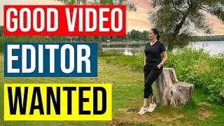 VIDEO EDITOR WANTED! Are WE the RIGHT FIT?