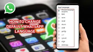 How to change Whatsapp Language 2024 | Change Whatsapp Language to English from any other Language