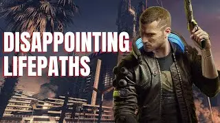 Cyberpunk's Lifepaths Are A Disappointment