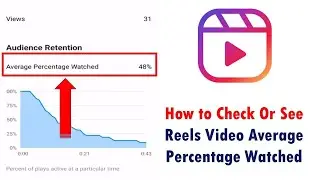 How to Check or See Reels Video Average Percentage Watched