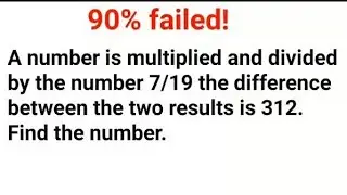 Literally 90% failed to find the number. A number is multiplied #mathswordproblem #explore