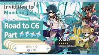 Road to c6 part 4 |xiao | Genshin Gacha| ver 4.4