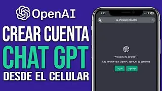 Cómo CREAR CUENTA en CHAT-GPT Desde El Celular (Paso a Paso) REGISTRARSE 100% GRATIS